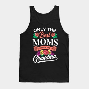 Only The Best Moms Flower Gift Tank Top